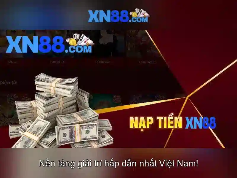 XN88: Nền tảng giải trí và trò chơi trực tuyến