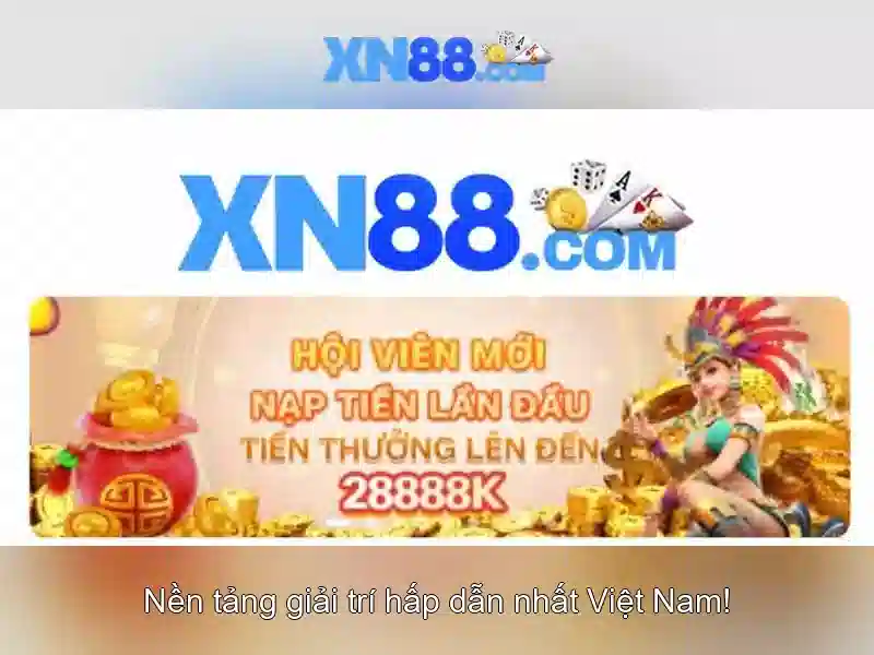 Tại sao chọn xn88?